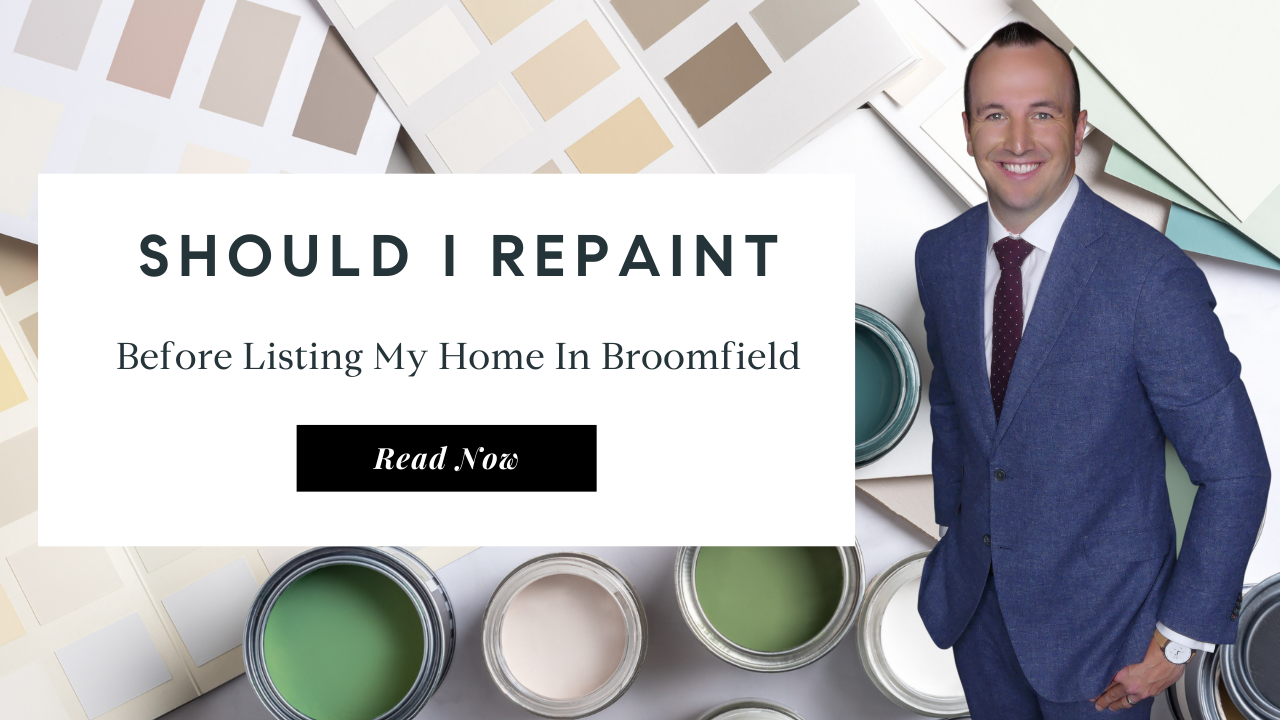 Should I Repaint Before Listing My Home in Broomfield | #1 Realtor in Broomfield