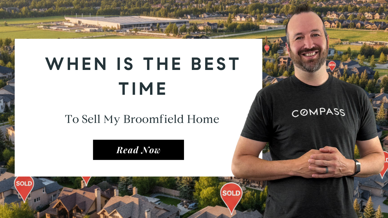 When is the best time to sell my Broomfield home? | Top Real Estate Agent in Broomfield